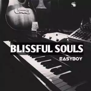 Easyboy - Blissful Souls